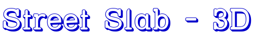 Street Slab - 3D フォント